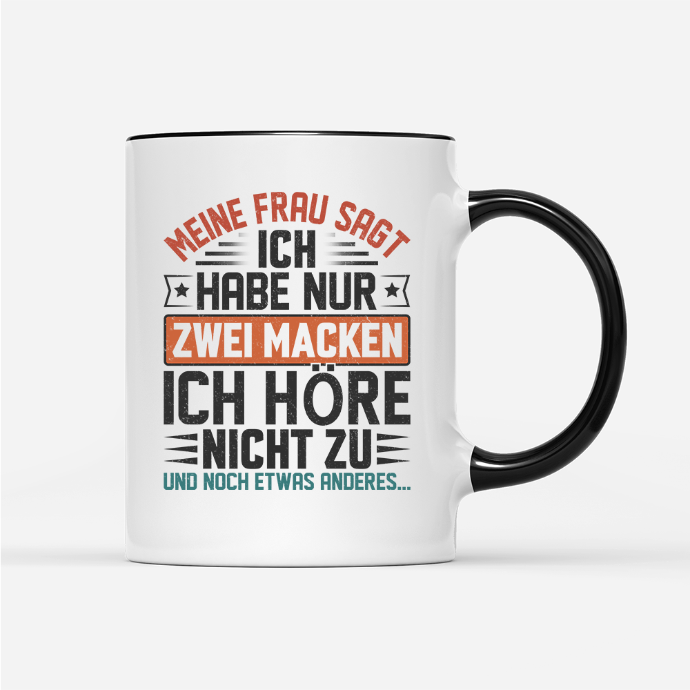 Tasse Ich habe nur zwei Macken