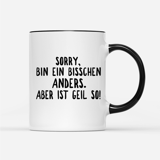 Tasse Ein bisschen anders