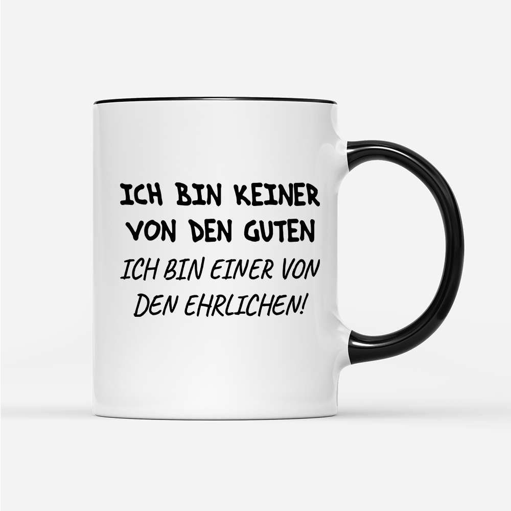 Tasse Ich bin keiner von den guten