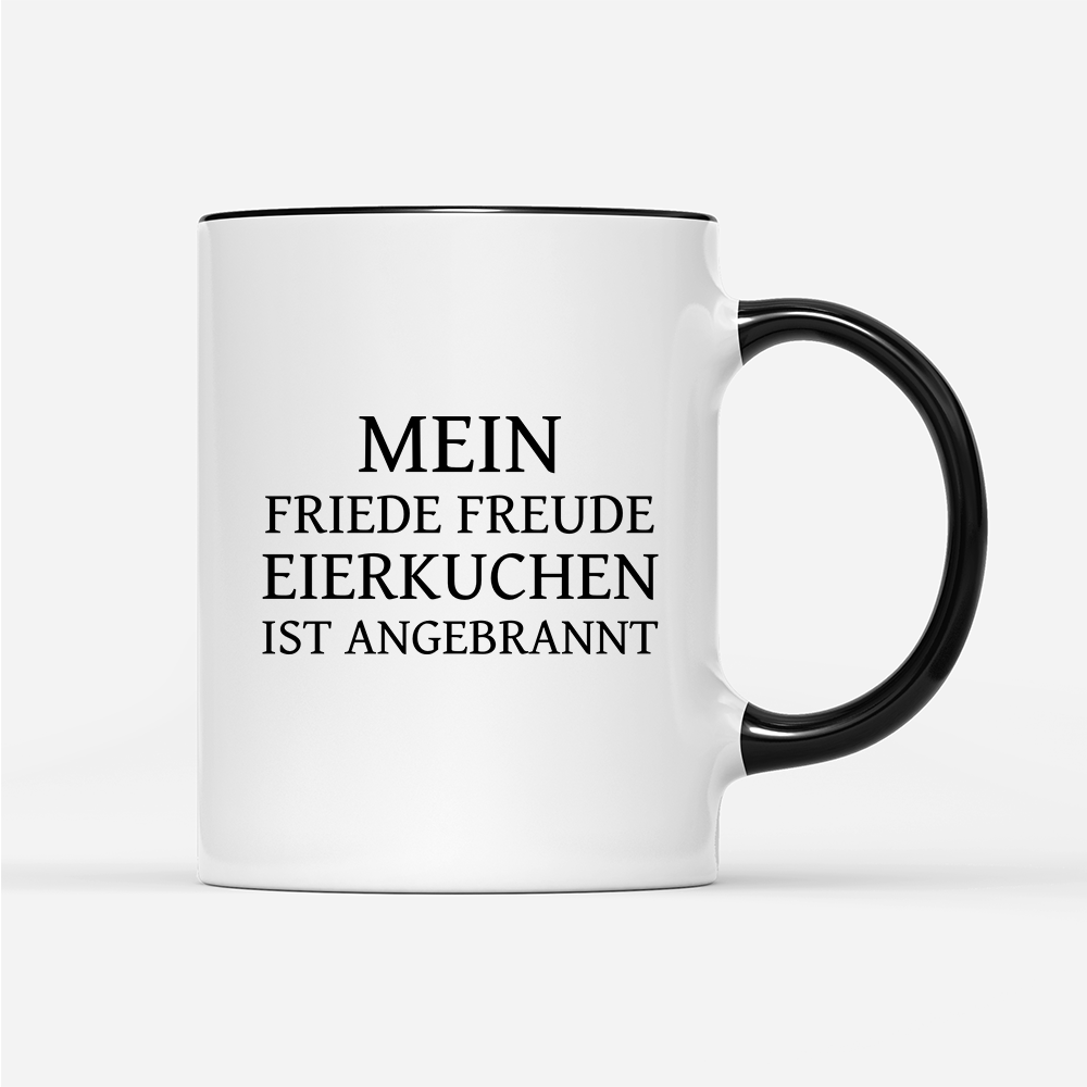 Tasse Mein Friede Freude Eierkuchen