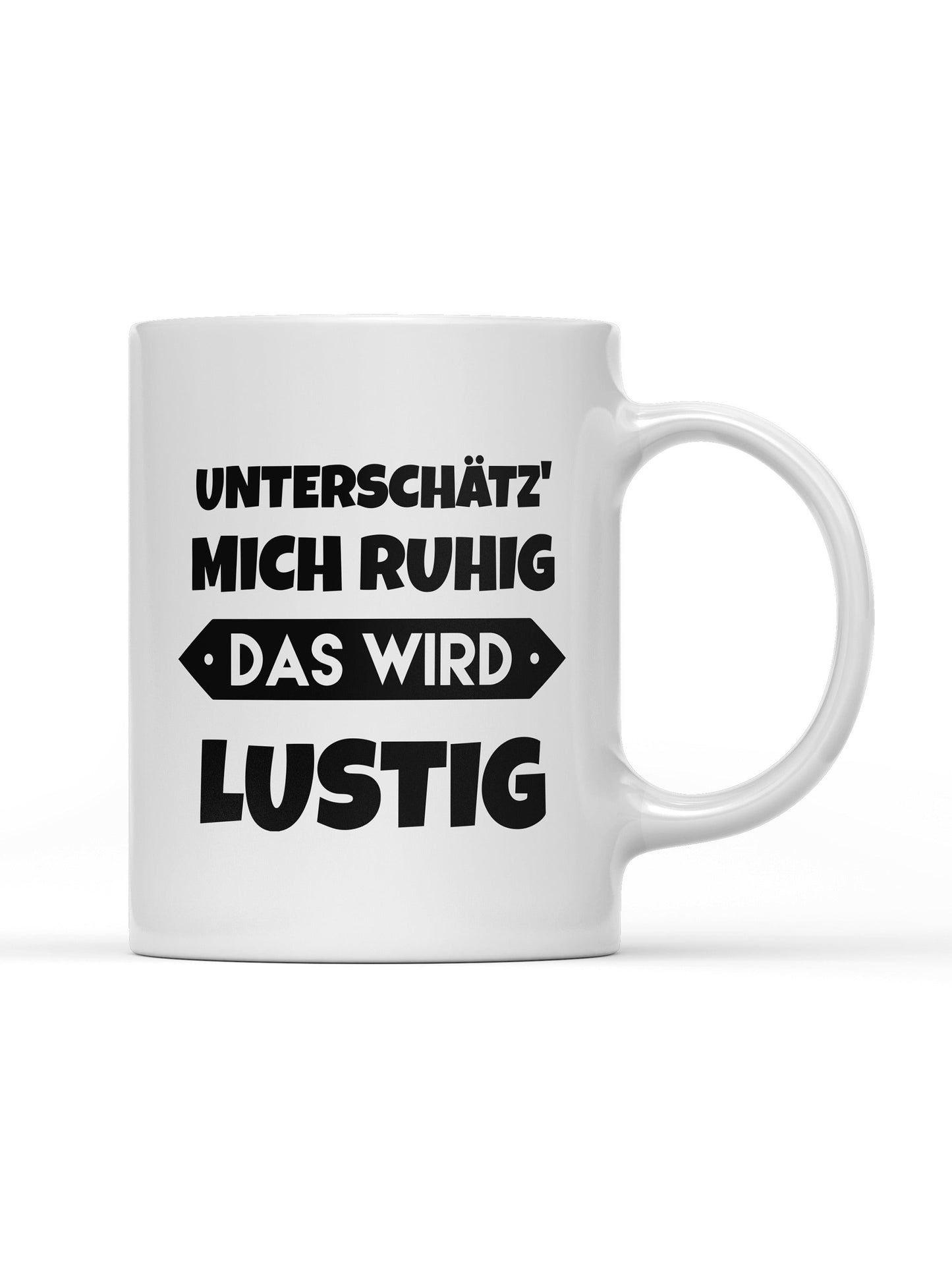 Tasse Black Edition Unterschätz mich ruhig das wird Lustig