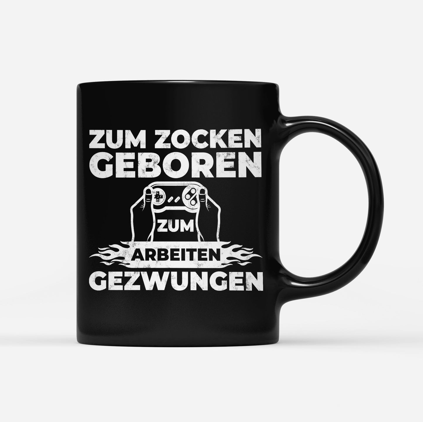 Tasse Black Edition zum Zocken geboren zum Arbeiten gezwungen