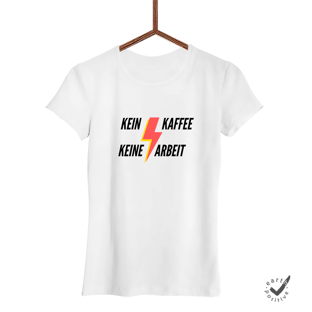 Damen T-Shirt Kein Kaffee keine Arbeit