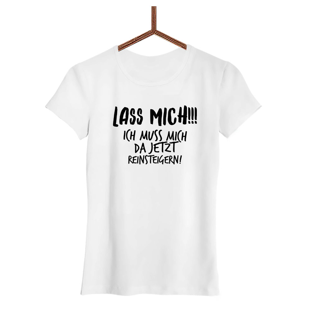 Damen T-Shirt Lass mich