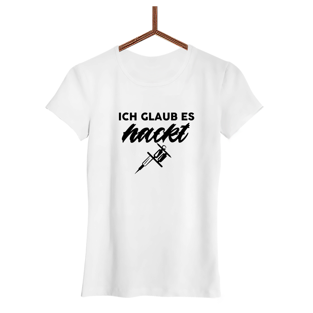 Damen T-Shirt Ich glaub es hackt