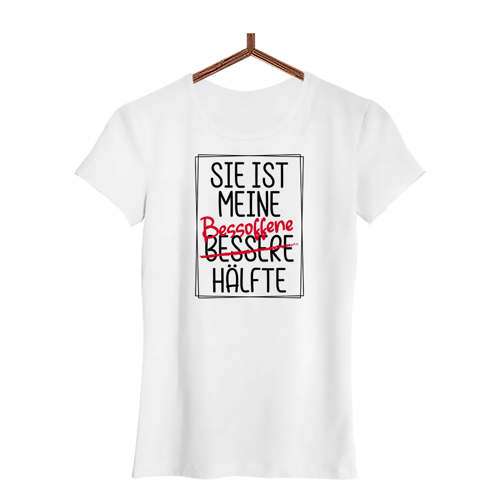 Damen T-Shirt Sie ist meine Bessoffene hälfte