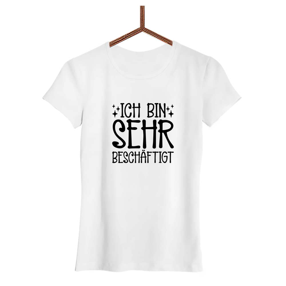 Damen T-Shirt Ich bin sehr beschäftigt