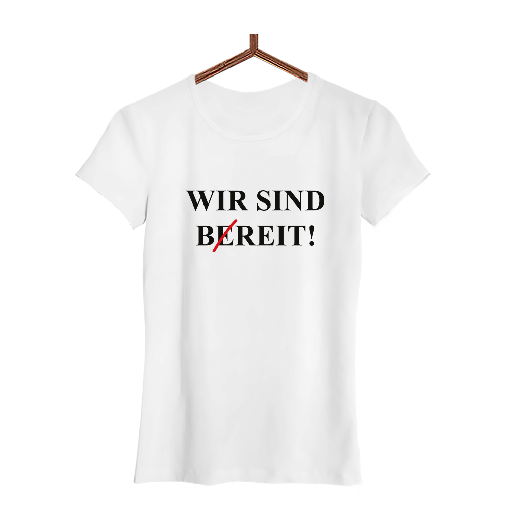 Damen T-Shirt Wir sind bereit
