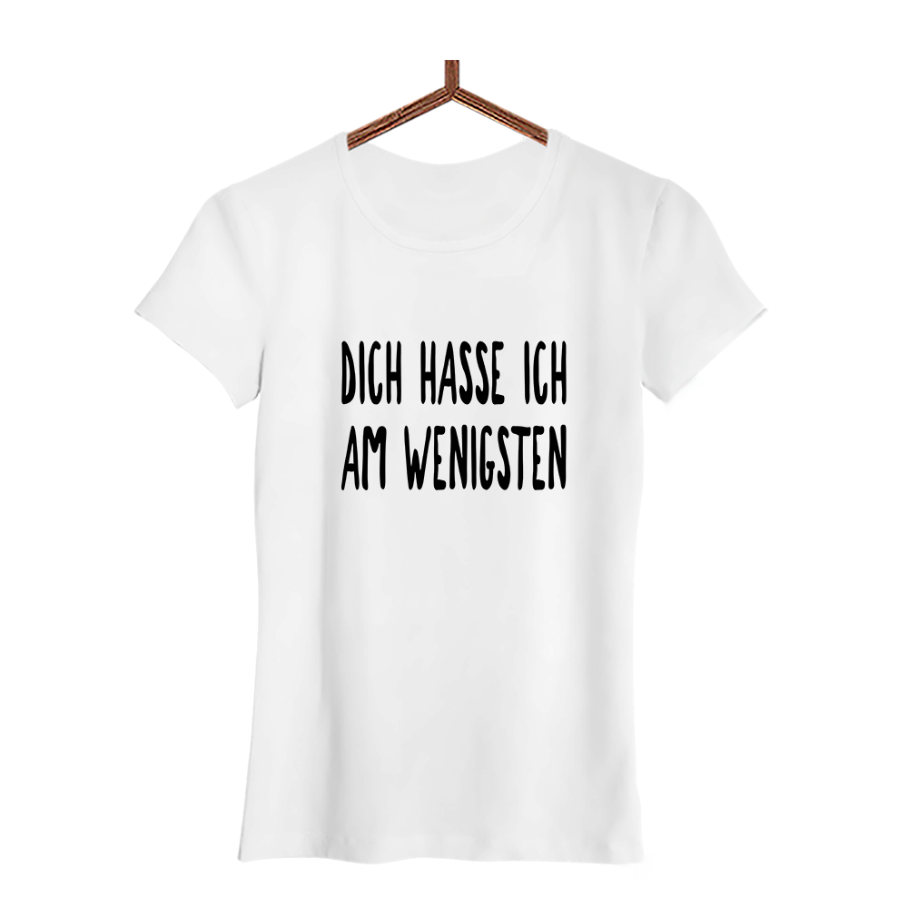 Damen T-Shirt Dich hasse ich am wenigsten