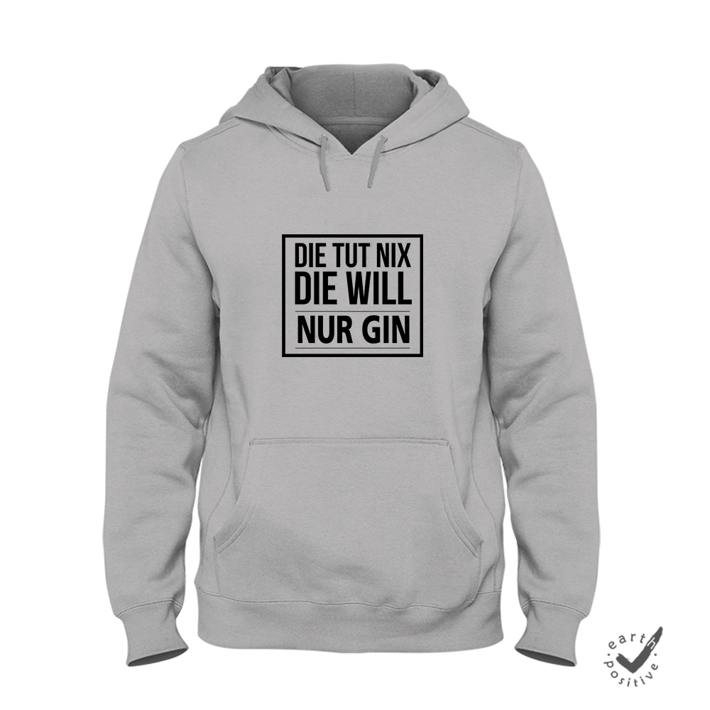 Hoodie Unisex Die tut nix die will nur Gin