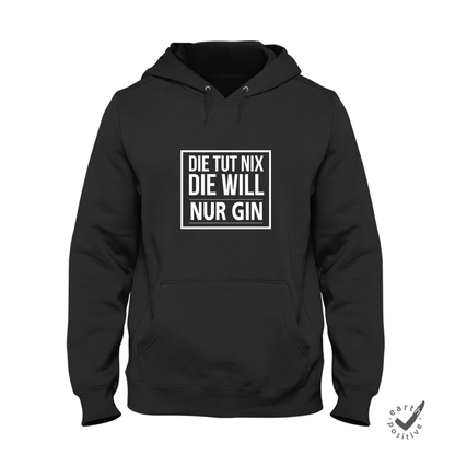 Hoodie Unisex Die tut nix die will nur Gin