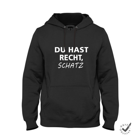 Hoodie Unisex Du hast Recht Schatz