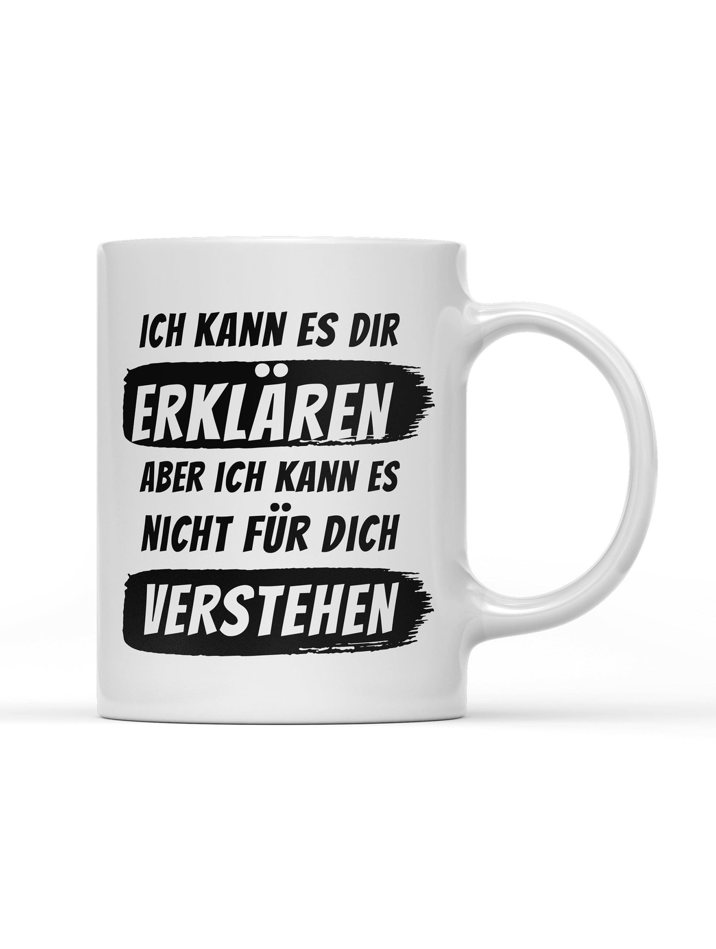 Tasse Black Edition Ich kann es dir erklären aber ich kann es nicht für dich verstehen