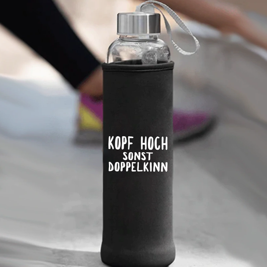 Trinkflasche Kopf hoch sonst Doppelkinn