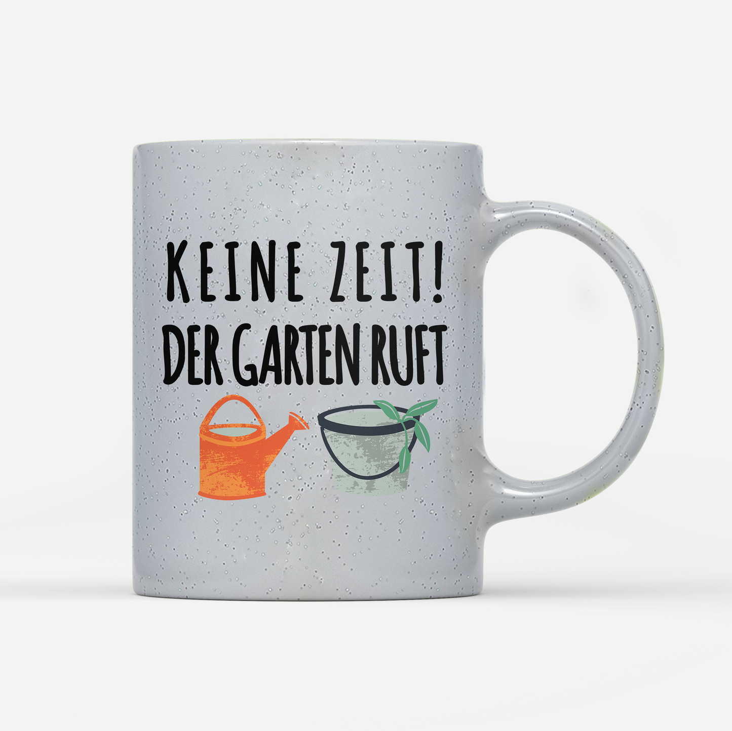 Tasse Magic Keine Zeit der Garten ruft