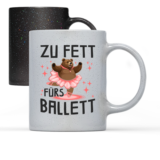 Tasse Magic Zu fett fürs Ballett