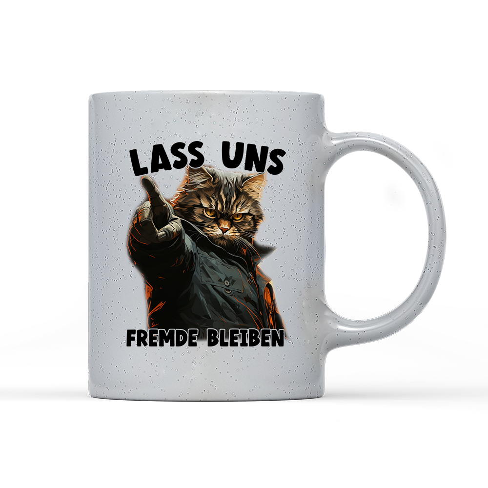 Tasse Magic Lass uns Fremde bleiben