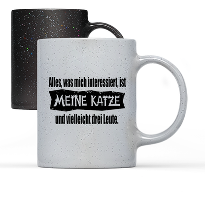 Tasse Magic Alles, was mich interessiert, ist meine Katze und vielleicht drei Leute