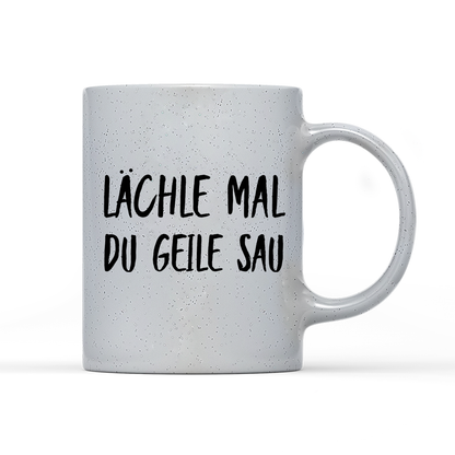 Tasse Magic Lächle mal du geile Sau