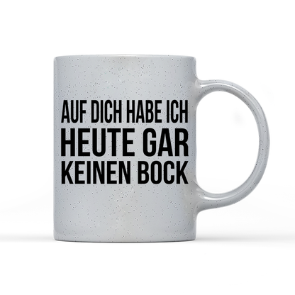 Tasse  Magic Auf dich habe ich gar keinen Bock