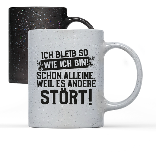 Tasse Magic Ich bleib so wie ich bin