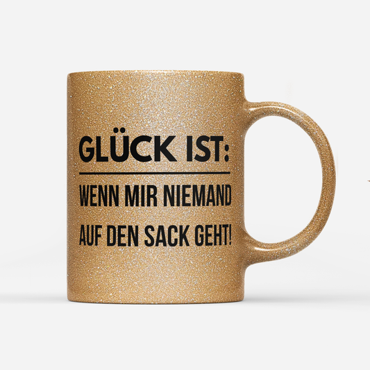 Tasse Glitzer Edition Glück ist wenn mir niemand auf den Sack geht