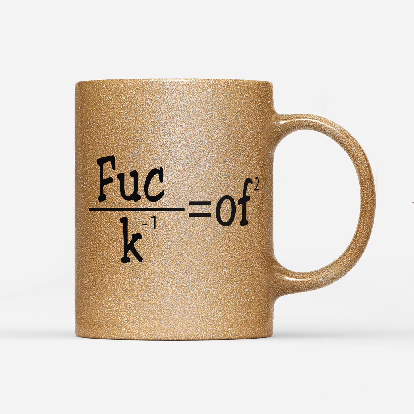 Tasse Glitzer Edition Fuck of