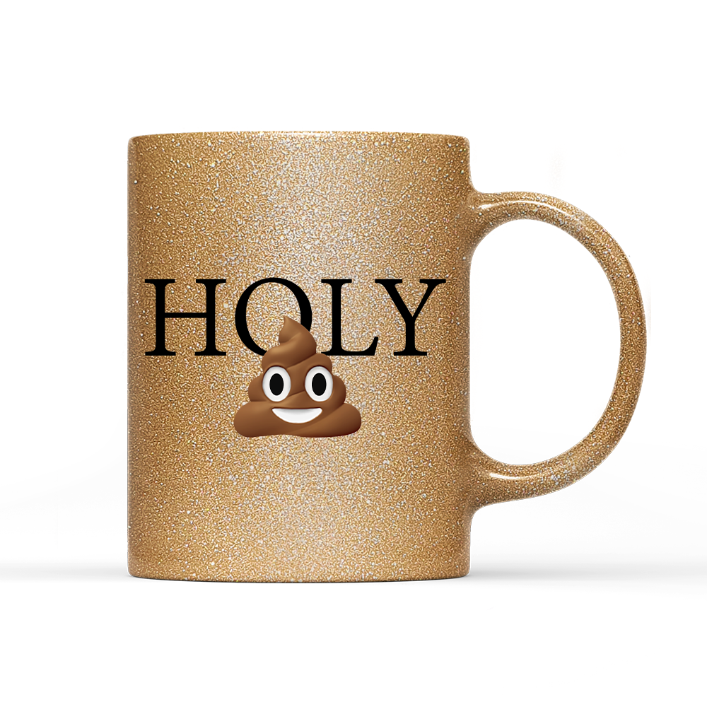 Tasse Glitzer Edition Holy Shit