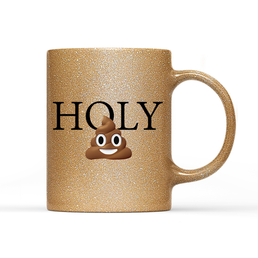 Tasse Glitzer Edition Holy Shit