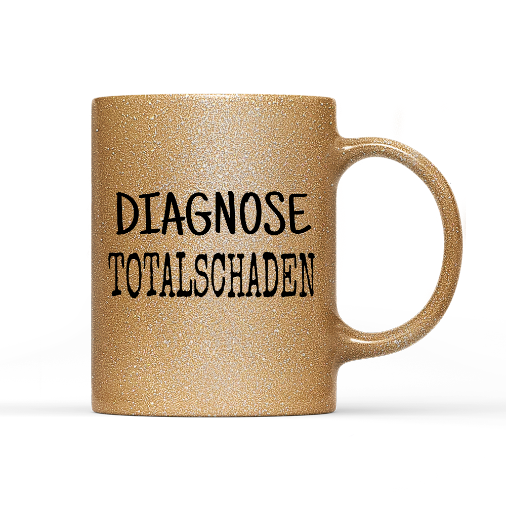 Tasse Glitzer Diagnose Totalschaden