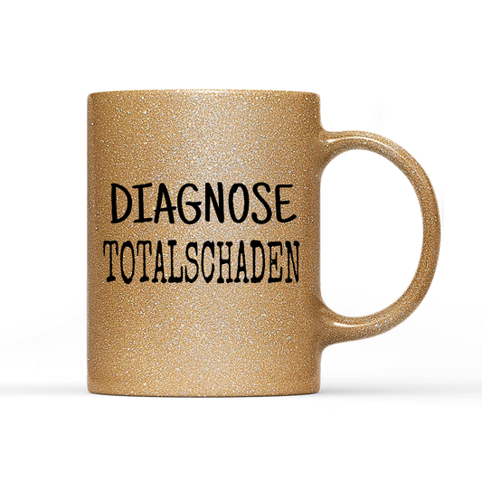 Tasse Glitzer Diagnose Totalschaden