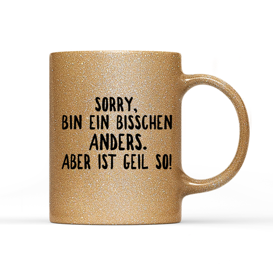 Tasse Glitzer Ein bisschen anders