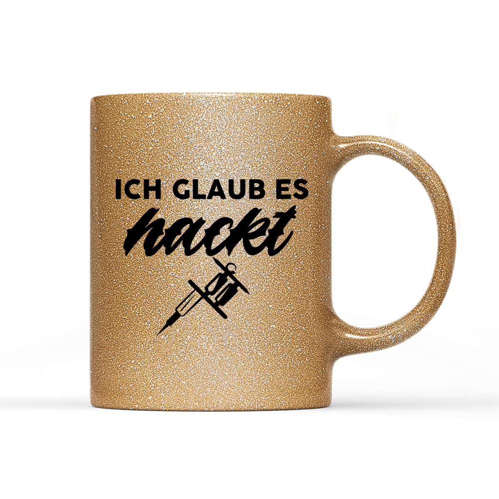 Tasse Glitzer Edition Ich glaub es hackt