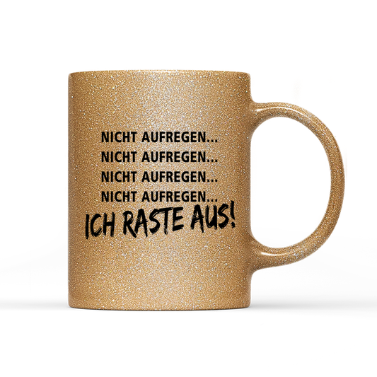 Tasse Glitzer Edition Ich Raste aus