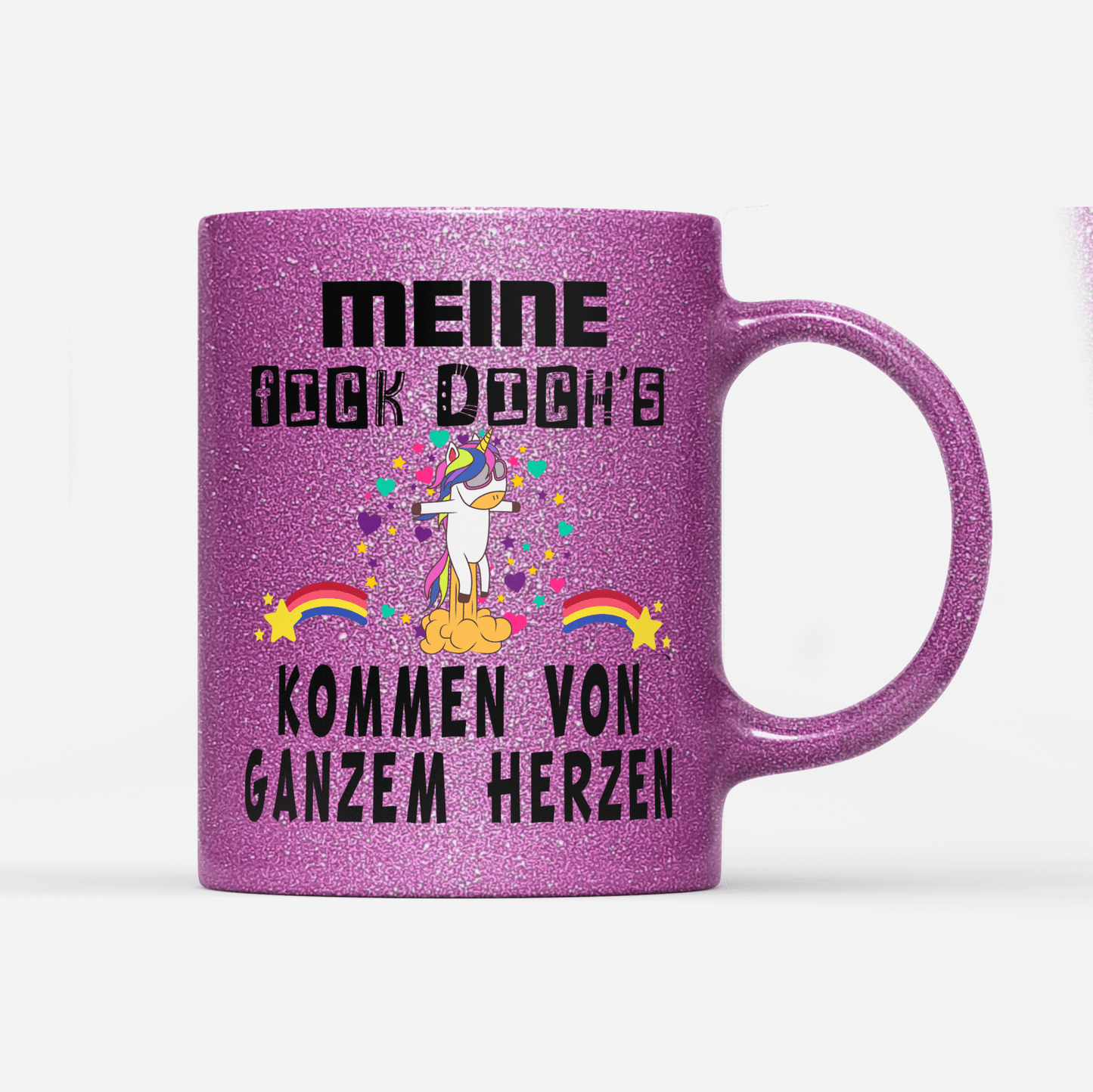 Tasse Glitzer Edition Meine fick dichs kommen von ganzem Herzen