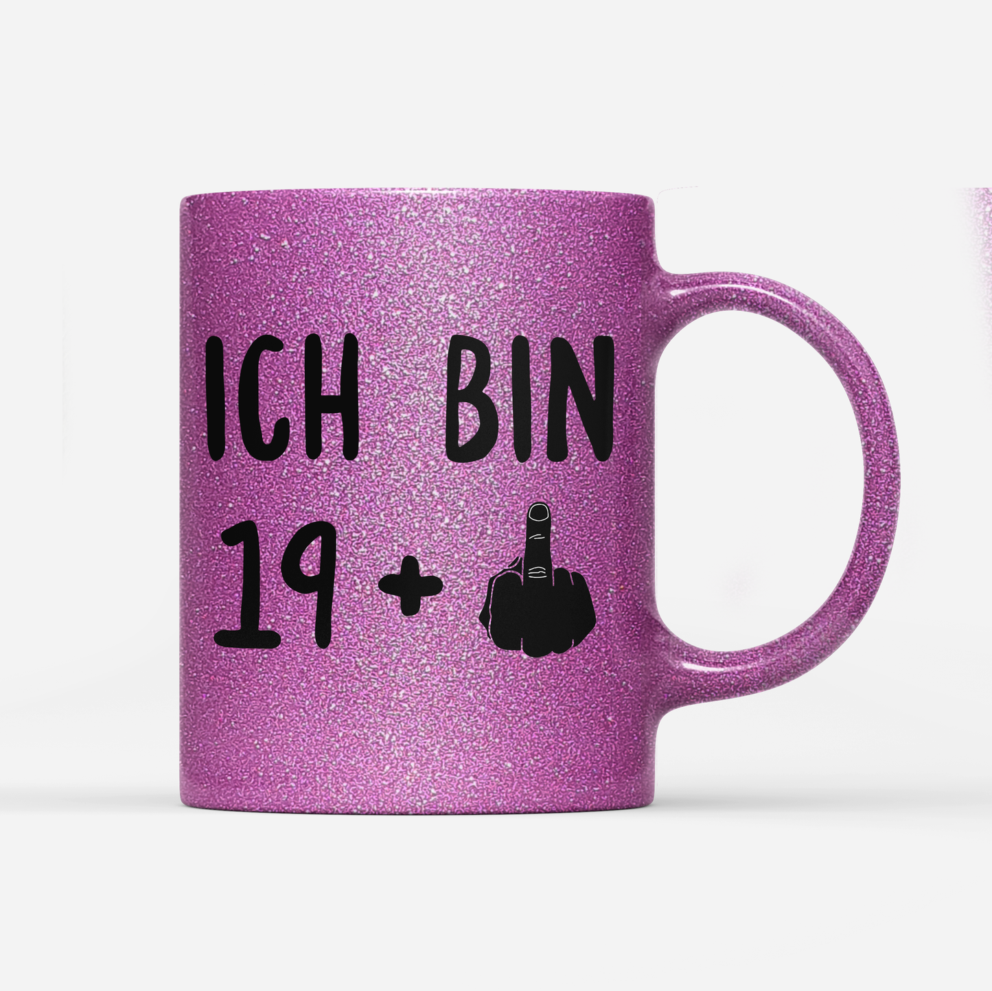 Tasse Glitzer Ich bin 19+