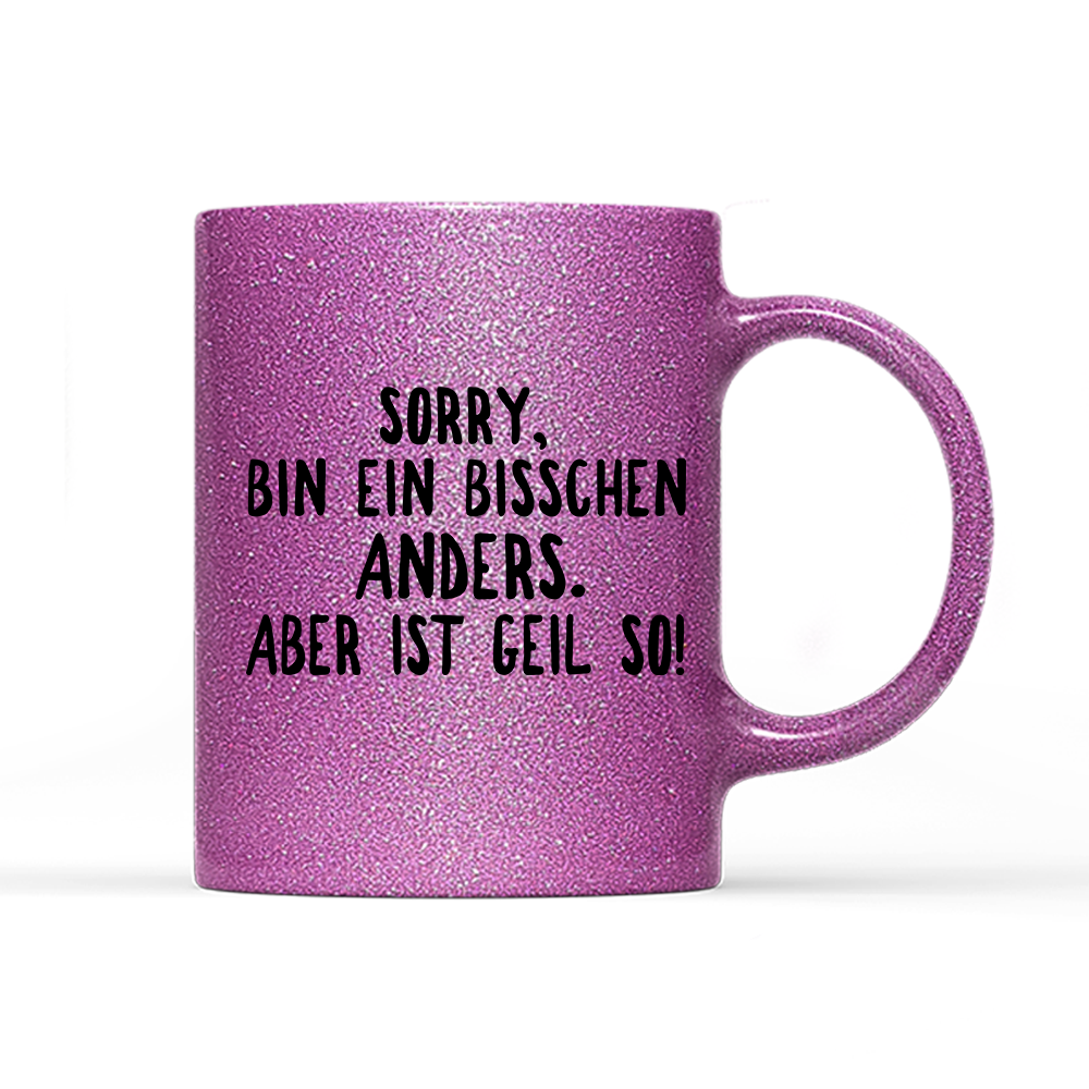 Tasse Glitzer Ein bisschen anders