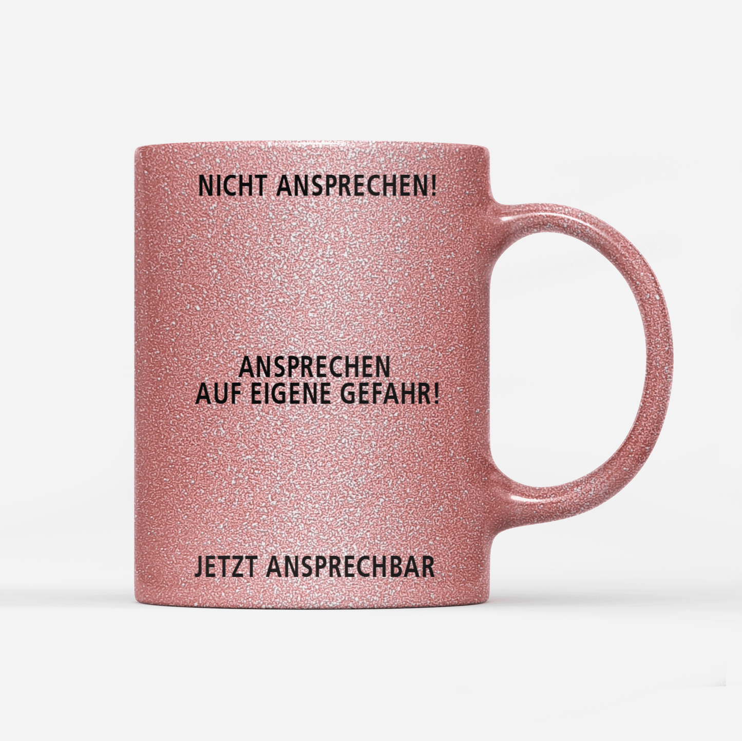 Tasse Glitzer Edition Nicht ansprechen