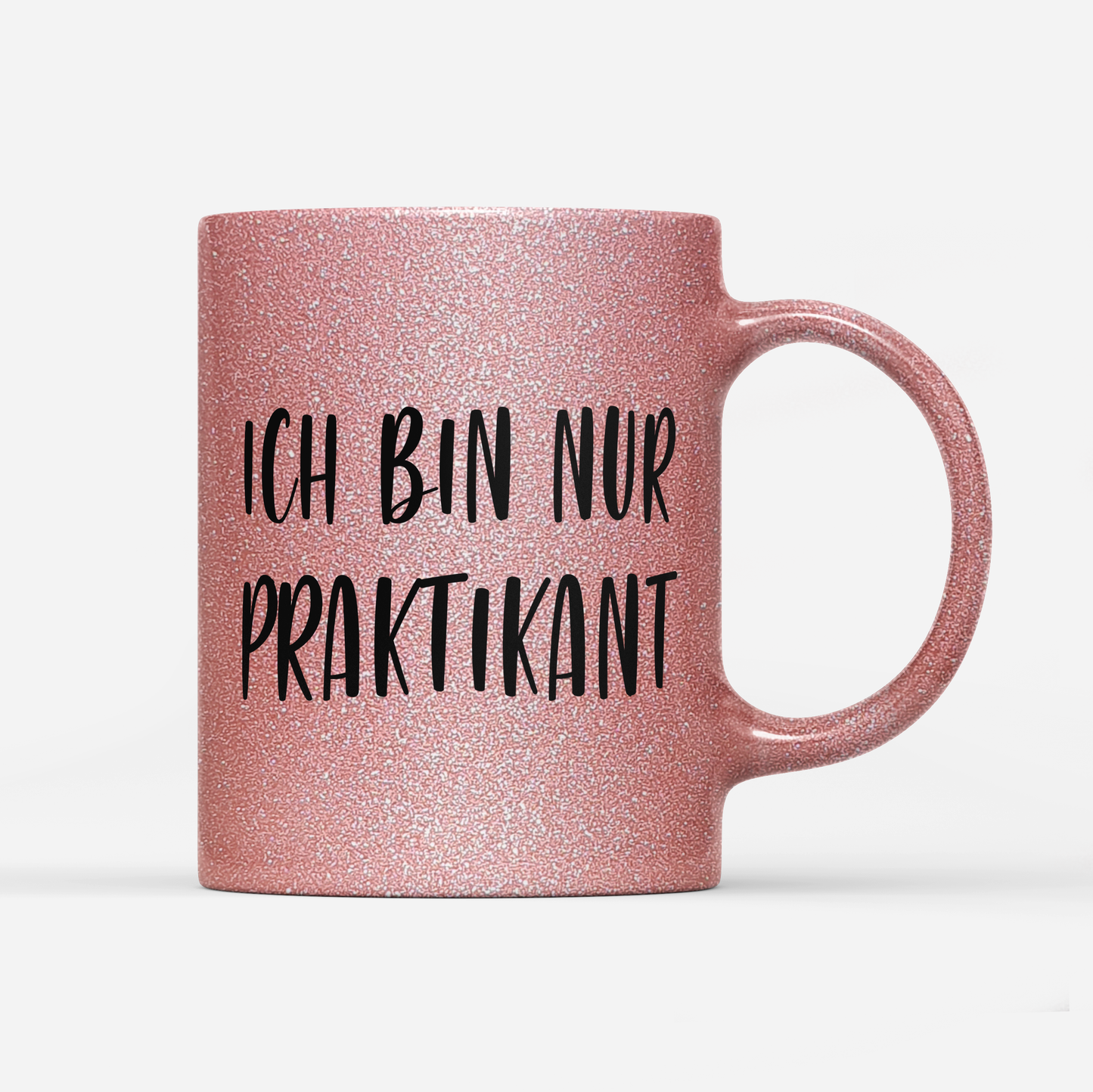 Tasse Glitzer Edition Ich bin nur Praktikant