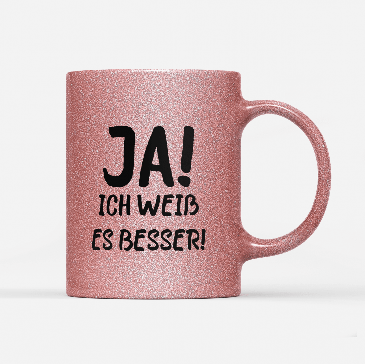 Tasse Glitzer Edition Ja ich weiss es besser