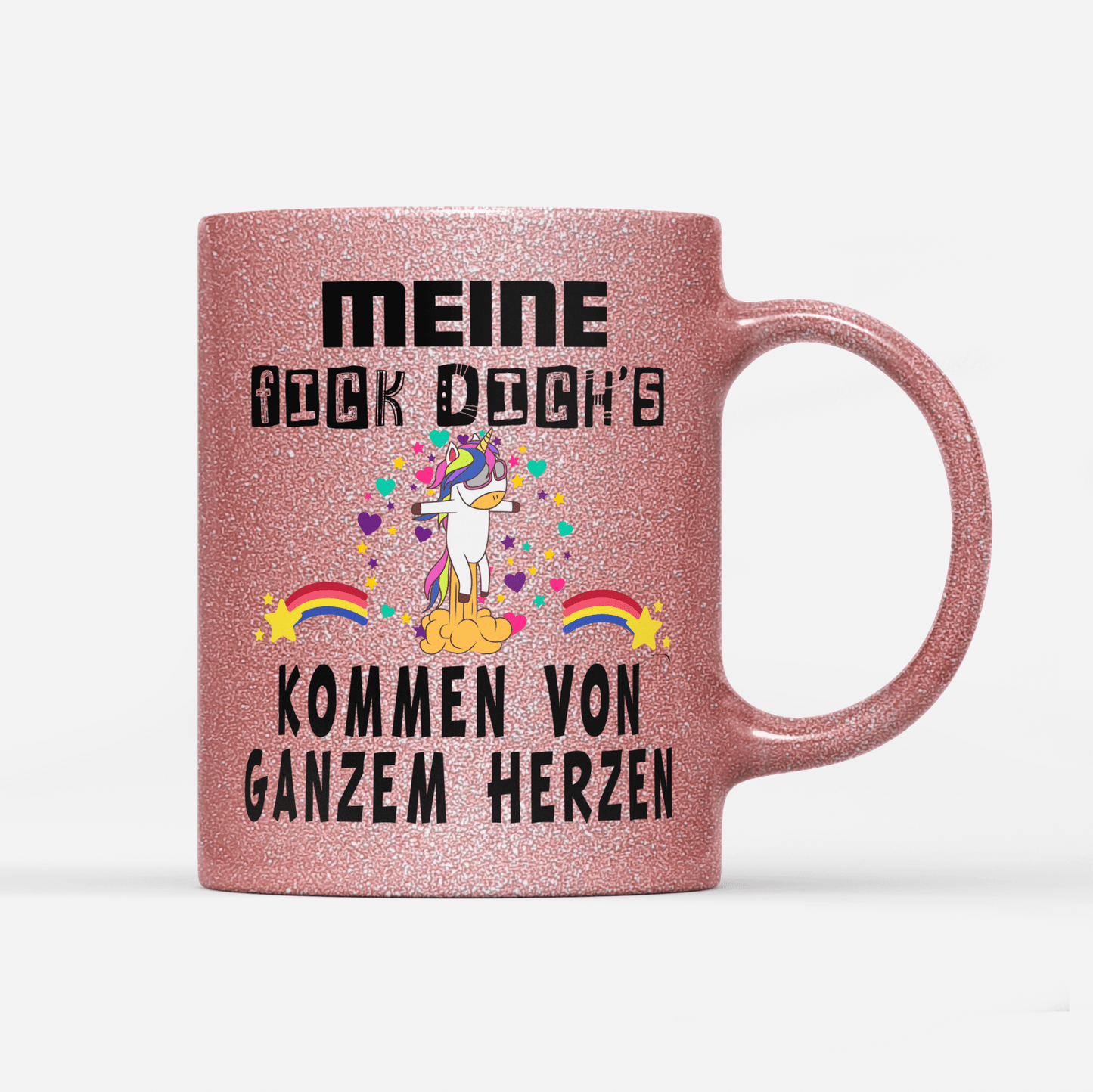 Tasse Glitzer Edition Meine fick dichs kommen von ganzem Herzen