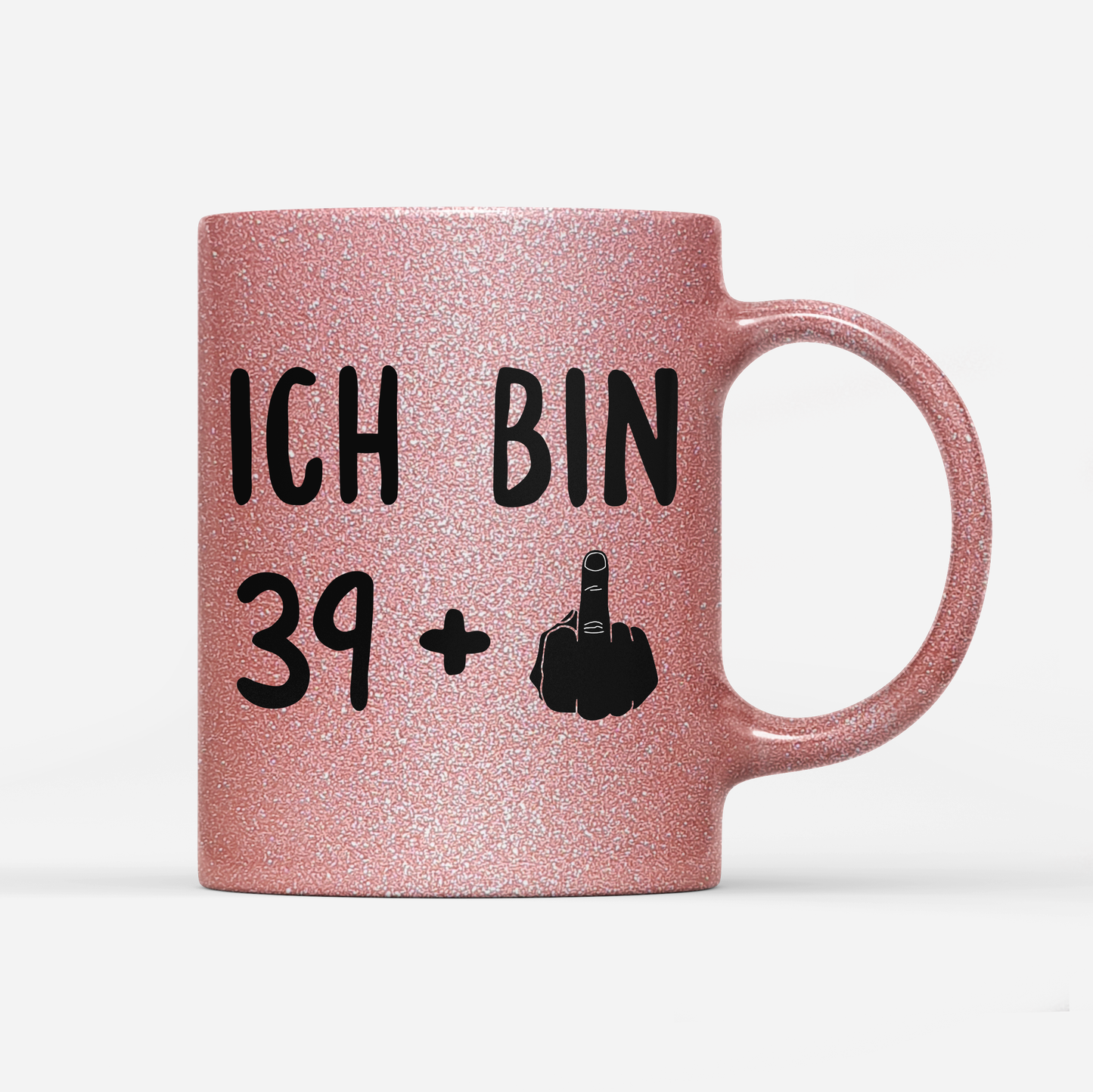 Tasse Glitzer Ich bin 39+