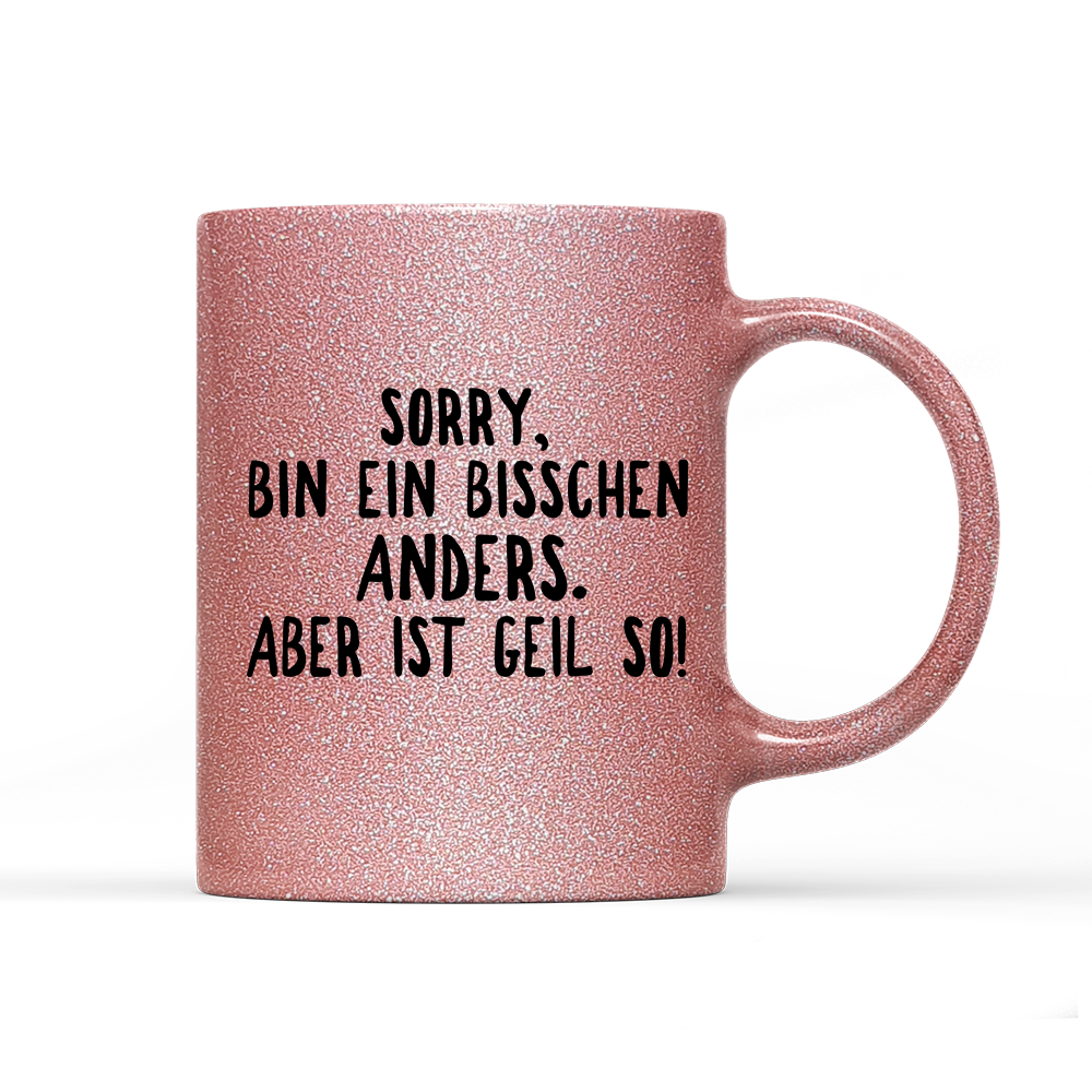 Tasse Glitzer Ein bisschen anders