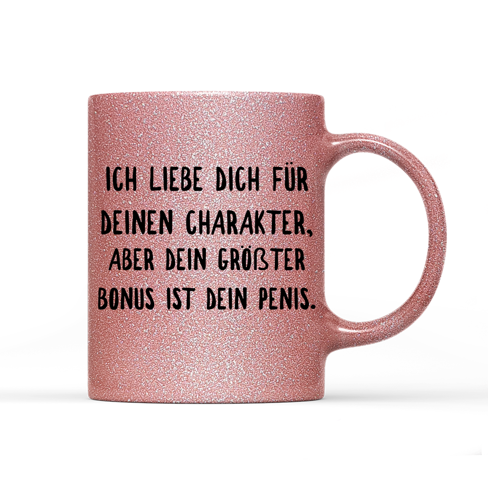 Tasse Glitzer Edition Ich liebe deinen Charakter