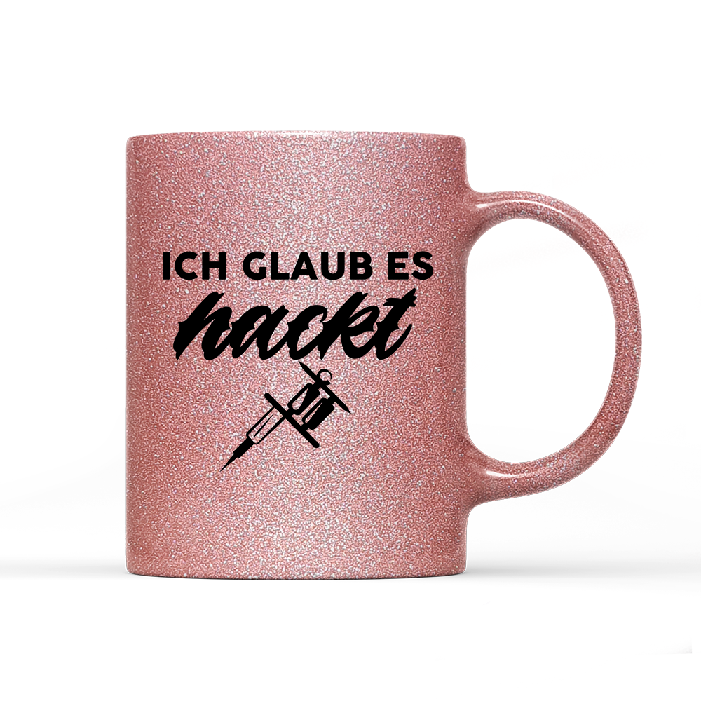 Tasse Glitzer Edition Ich glaub es hackt