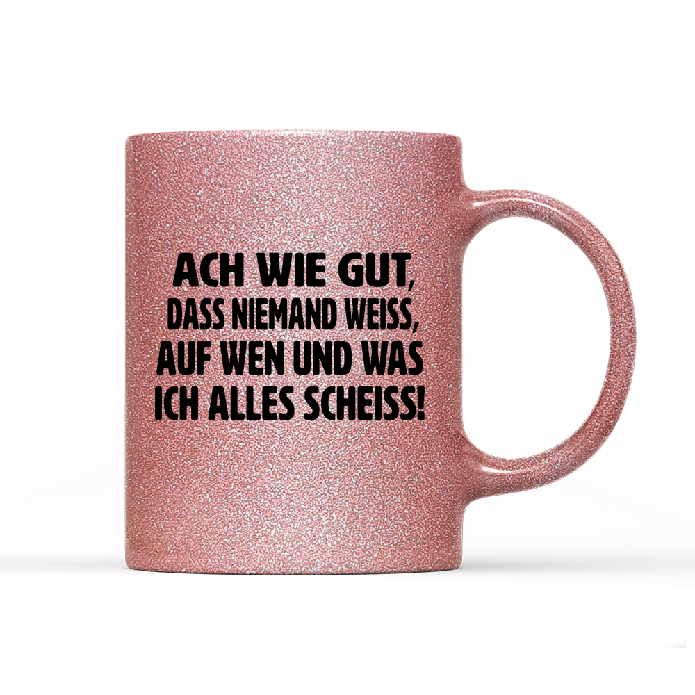 Tasse Glitzer Edition ach wie gut