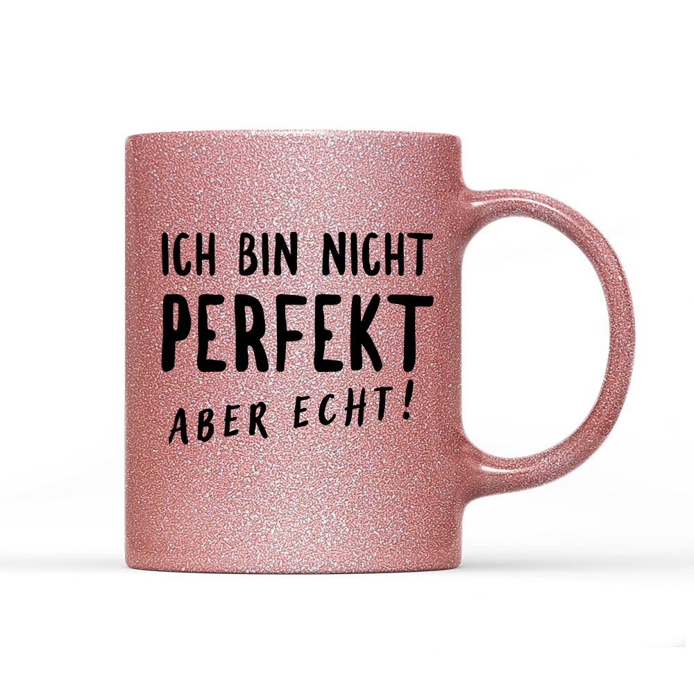 Tasse Glitzer Edition Nicht Perfekt