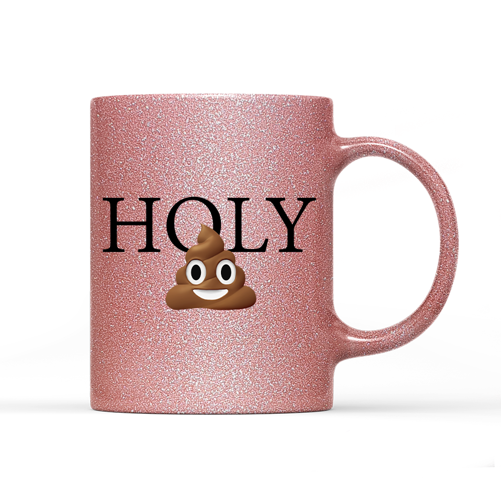 Tasse Glitzer Edition Holy Shit