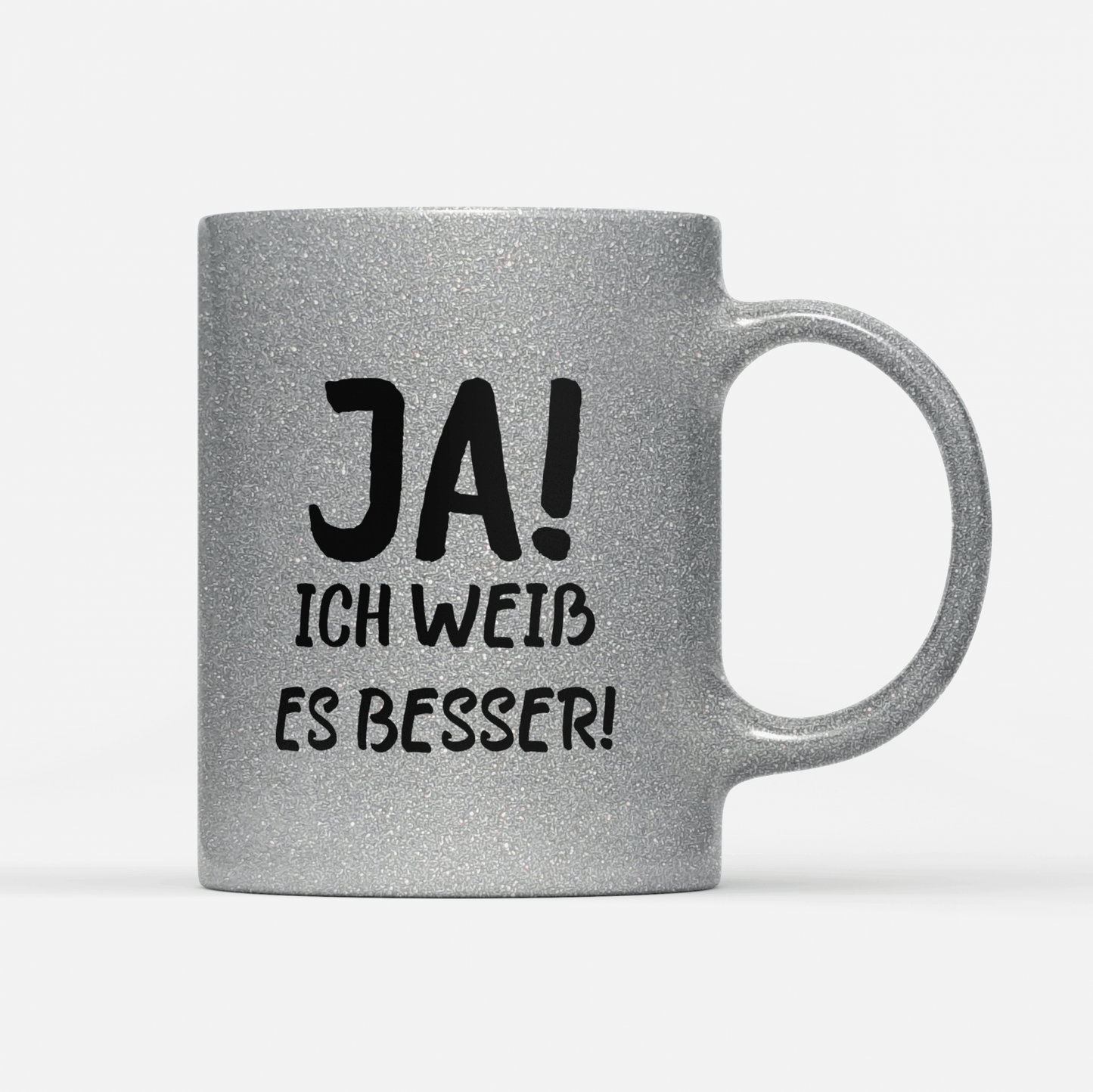 Tasse Glitzer Edition Ja ich weiss es besser