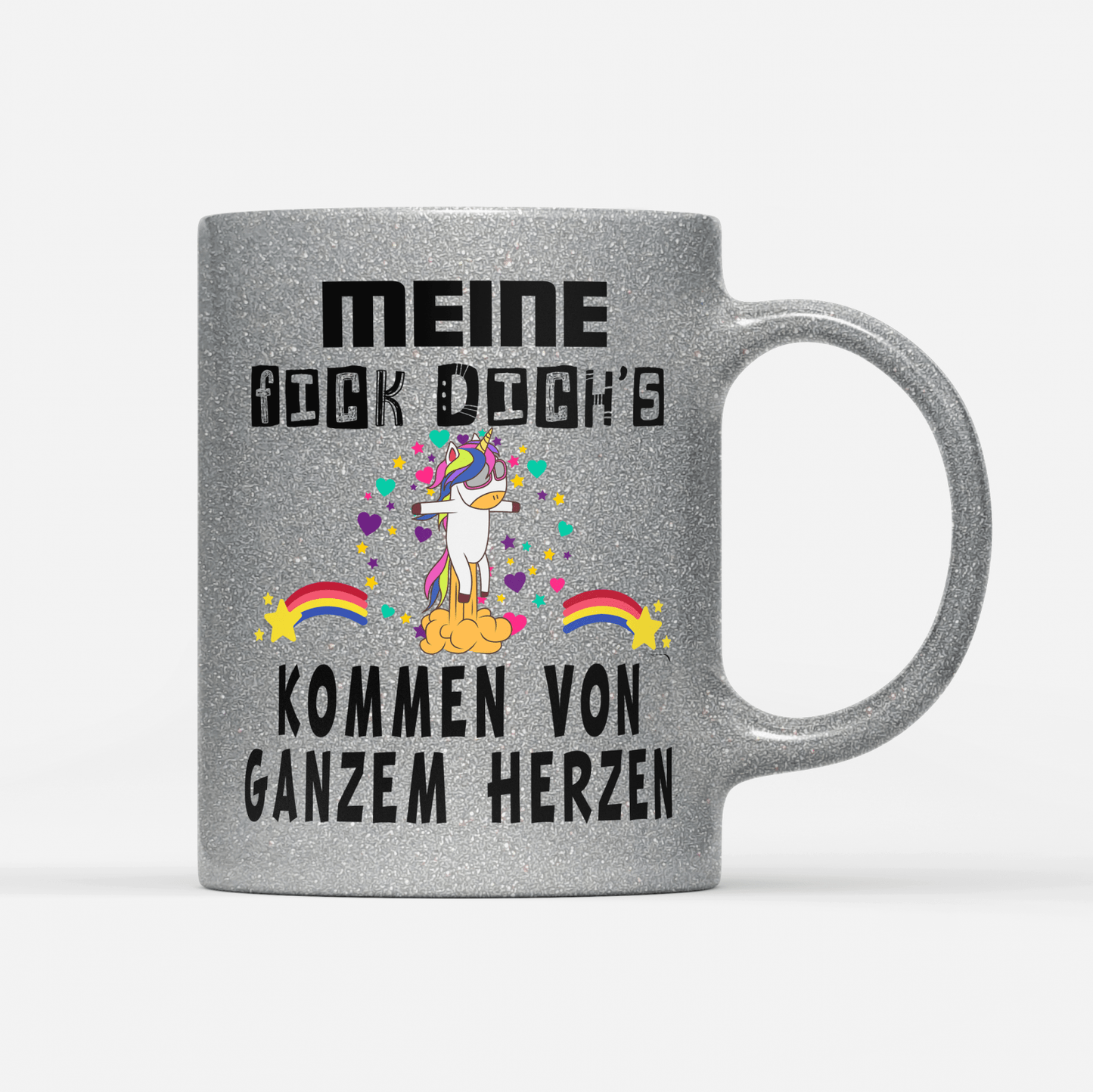 Tasse Glitzer Edition Meine fick dichs kommen von ganzem Herzen